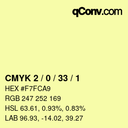 Code couleur: CMYK 2 / 0 / 33 / 1 | qconv.com