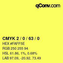 Farbcode: CMYK 2 / 0 / 63 / 0 | qconv.com