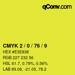 Code couleur: CMYK 2 / 0 / 76 / 9 | qconv.com