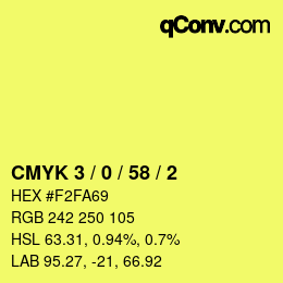 Code couleur: CMYK 3 / 0 / 58 / 2 | qconv.com