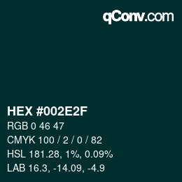 Color code: HEX #002E2F | qconv.com