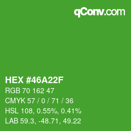 Code couleur: HEX #46A22F | qconv.com