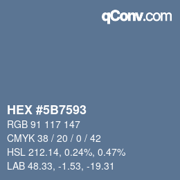 カラーコード: HEX #5B7593 | qconv.com