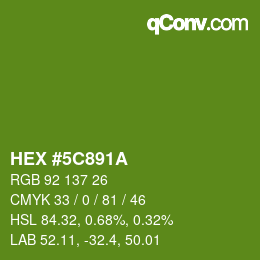 カラーコード: HEX #5C891A | qconv.com