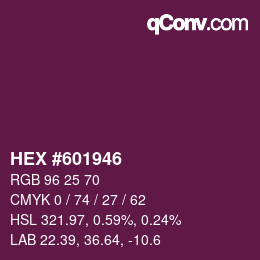 Color code: HEX #601946 | qconv.com