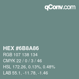 Farbcode: HEX #6B8A86 | qconv.com