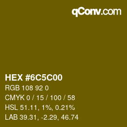 Code couleur: HEX #6C5C00 | qconv.com