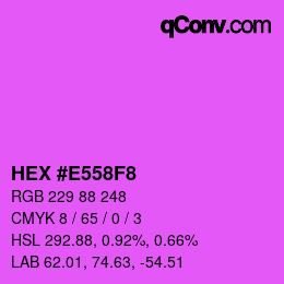 カラーコード: HEX #E558F8 | qconv.com