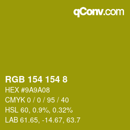 カラーコード: RGB 154 154 8 | qconv.com