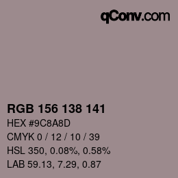 Color code: RGB 156 138 141 | qconv.com