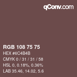 Color code: RGB 108 75 75 | qconv.com