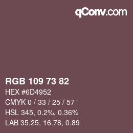 Farbcode: RGB 109 73 82 | qconv.com