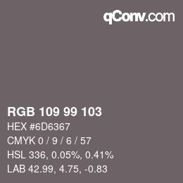 Color code: RGB 109 99 103 | qconv.com