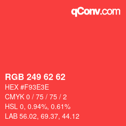 Farbcode: RGB 249 62 62 | qconv.com