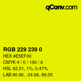 Color code: RGB 229 239 0 | qconv.com