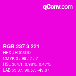 カラーコード: RGB 237 3 221 | qconv.com