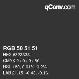 カラーコード: RGB 50 51 51 | qconv.com