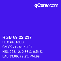 Farbcode: RGB 69 22 237 | qconv.com