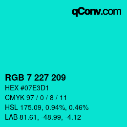 Farbcode: RGB 7 227 209 | qconv.com