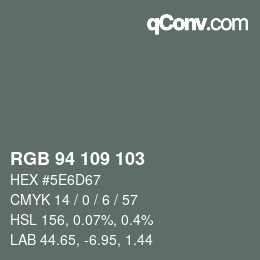 Color code: RGB 94 109 103 | qconv.com