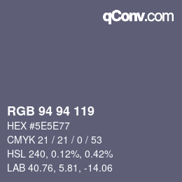 Farbcode: RGB 94 94 119 | qconv.com