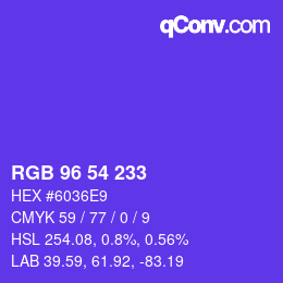 Farbcode: RGB 96 54 233 | qconv.com