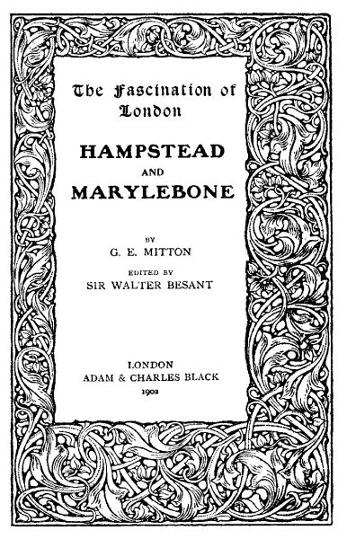 The Fascination of London
HAMPSTEAD AND MARYLEBONE