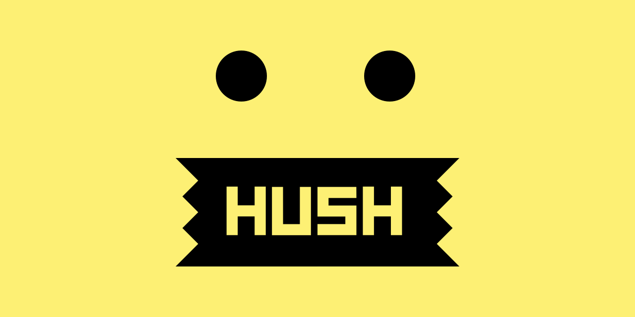 hush