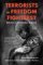 Terrorists or Freedom Fighters? Reflections on the Liberation of Animals by Anthony J. Nocella II