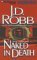 Naked in Death (In Death, #1) by J.D. Robb