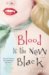 Blood Is the New Black A Novel by Valerie Stivers