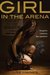 Girl in the Arena by Lise Haines