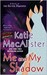 Me and My Shadow (Silver Dragons, #3) by Katie MacAlister