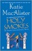 Holy Smokes (Aisling Grey Guardian, #4) by Katie MacAlister