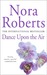 Dance Upon the Air (Three Sisters Island, #1) by Nora Roberts