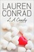 L.A. Candy (L.A. Candy, #1) by Lauren Conrad