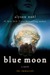 Blue Moon (The Immortals, #2) by Alyson Noel