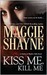 Kiss Me, Kill Me (Secrets of Shadow Falls, #3) by Maggie Shayne