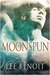 Moonspun by Lee Benoit