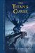 The Titan's Curse (Percy Jackson and the Olympians #3 ) by Rick Riordan