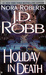 Holiday in Death (In Death, #7) by J.D. Robb