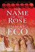 The Name of the Rose by Umberto Eco