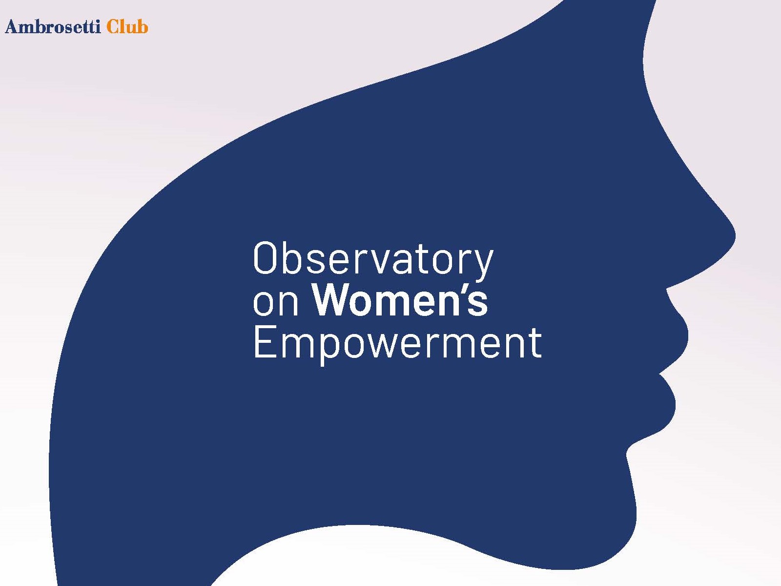 AMBROSETTI CLUBPHYGITAL MEETING 
Osservatorio Women’s Empowerment 2024 - Una roadmap condivisa per l’empowerment economico, la sicurezza e il benessere delle donne