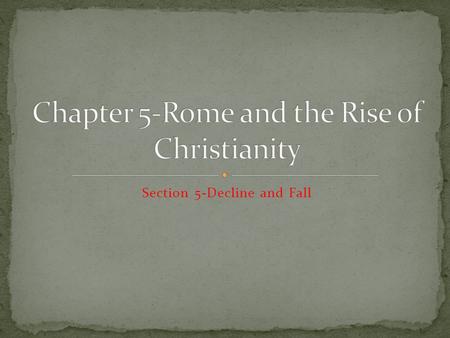 Chapter 5-Rome and the Rise of Christianity