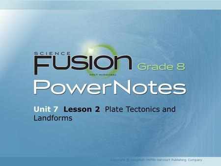 Unit 7 Lesson 2 Plate Tectonics and Landforms