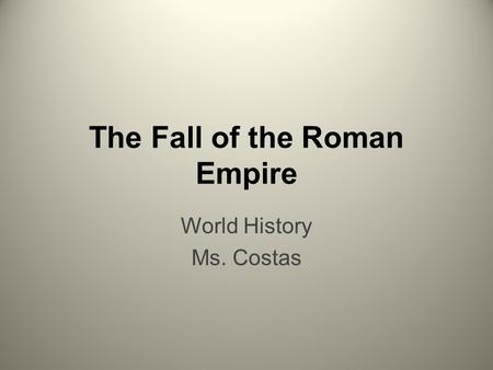 The Fall of the Roman Empire