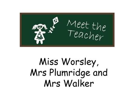 Mrs Plumridge and Mrs Walker