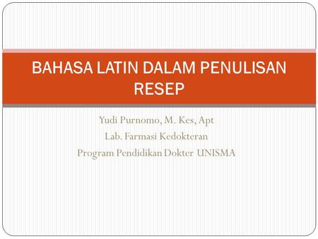 BAHASA LATIN DALAM PENULISAN RESEP