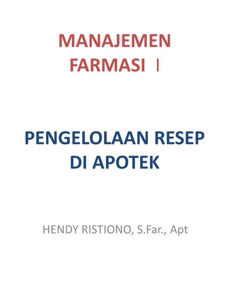 MANAJEMEN FARMASI I PENGELOLAAN RESEP DI APOTEK