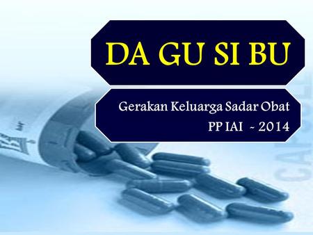 Gerakan Keluarga Sadar Obat PP IAI